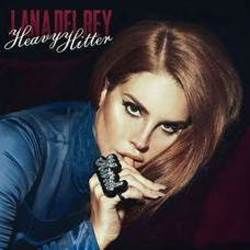 Heavy Hitter by Lana Del Rey