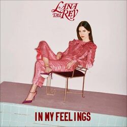 In My Feeling by Lana Del Rey