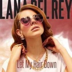 Let My Hair Down Chords by Lana Del Rey