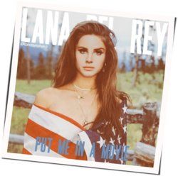 Put Me In A Movie Ukulele Chords by Lana Del Rey