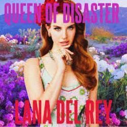 Queen Of Disaster Chords by Lana Del Rey