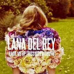 Raise Me Up Chords by Lana Del Rey