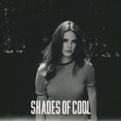 Shades Of Cool Tabs by Lana Del Rey