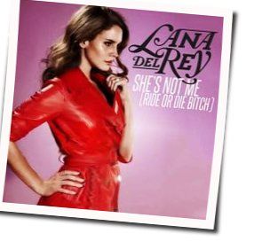 She's Not Me Ride Or Die Chords by Lana Del Rey