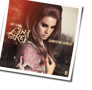 Summertime Sadness  Chords by Lana Del Rey