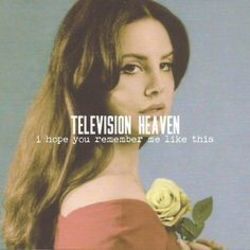Television Heaven Chords by Lana Del Rey
