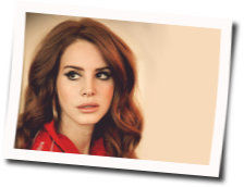 Try Tonight Chords by Lana Del Rey