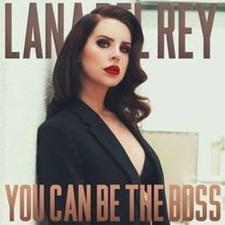 You Can Be The Boss Ukulele Chords by Lana Del Rey