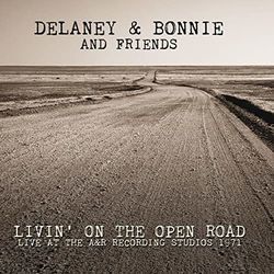 Living On The Open Road by Delaney And Bonnie