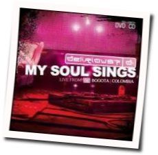 My Soul Sings by Delirious