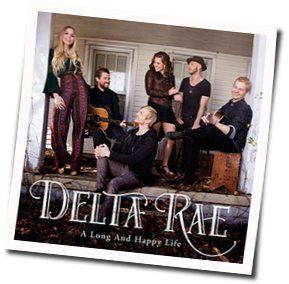 A Long And Happy Life  Chords by Delta Rae