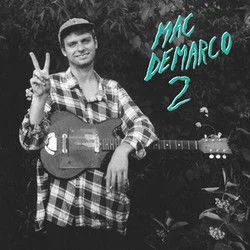 Freaking Out The Neighborhood Chords by Mac Demarco