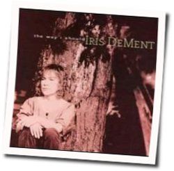 I Never Shall Forget The Day Chords by Iris Dement