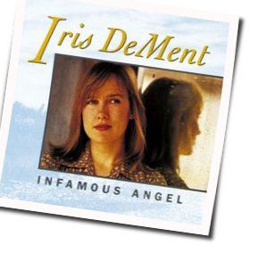 Infamous Angel by Iris Dement