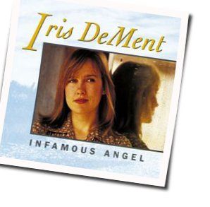 Infamous Angel Chords by Iris Dement