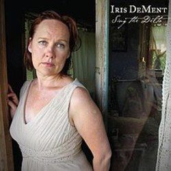 The Kingdom Has Already Come by Iris Dement