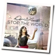 Stop The World Ver2 Chords by Demi Lovato