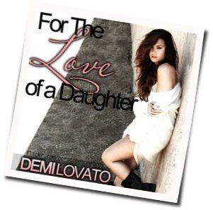 For The Love Of A Daughter Ukulele Chords by Demi Lovato