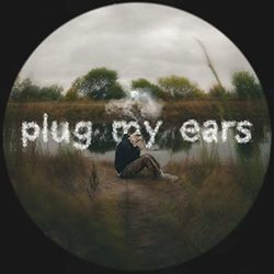 Plug My Ears by Dempsey Hope