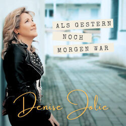 Als Gestern Noch Morgen War Chords by Denise Jolie