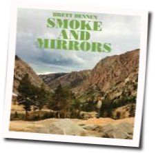 Smoke And Mirrors Chords by Brett Dennen