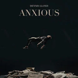 Anxious Chords by Dennis Lloyd