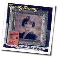 Silver Threads And Golden Needles Chords by Sandy Denny
