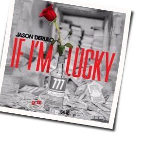 If I'm Lucky Chords by Jason Derulo
