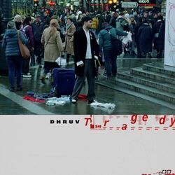 Dhruv chords for Tragedy