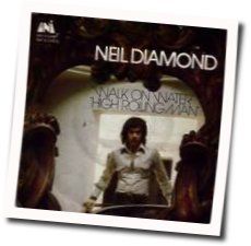 Walk On Water by Neil Diamond