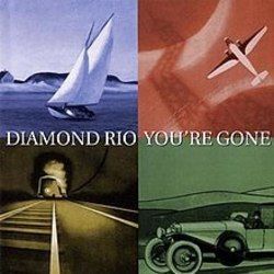 Your Gone Chords by Diamond Rio