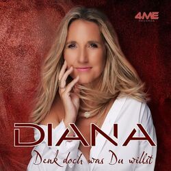 Denk Doch Was Du Willst Chords by Diana (Switzerland)