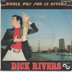 Roule Pas Sur Le Rivers Chords by Dick Rivers