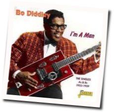 I'm A Man Chords by Bo Diddley