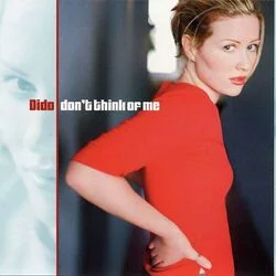 Don't Think Of Me Chords by Dido
