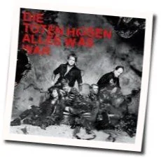 Alles Was War Chords by Die Toten Hosen