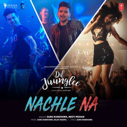 Nachle Na Chords by Dil Juunglee