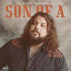 Son Of A   Chords by Dillon Carmichael