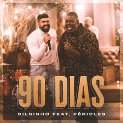 90 Dias (part. Péricles) by Dilsinho