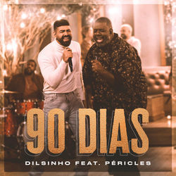 90 Dias (part. Péricles) Chords by Dilsinho