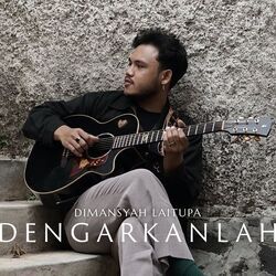 Dengarkanlah Chords by Dimansyah Laitupa