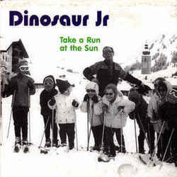 Take A Run At The Sun Tab by Dinosaur Jr.