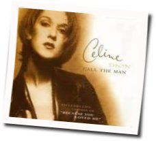 Call The Man Chords by Celine Dion