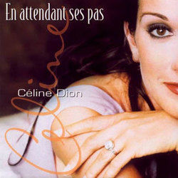 En Attendant Ses Pas  by Celine Dion
