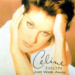 Just Walk Away Chords by Celine Dion