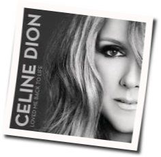 Loved Me Back To Life Chords by Celine Dion