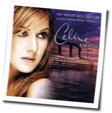 My Heart Will Go On  Tab by Celine Dion