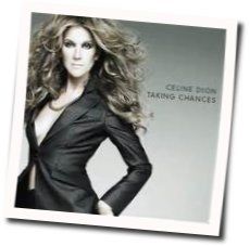Celine Dion tabs for Taking chances