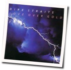 Love Over Gold Chords by Dire Straits