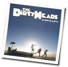 Lay Me Down by Dirty Heads